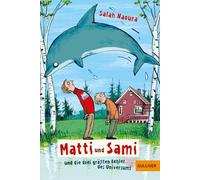 Matti und Sami und die drei grossten Fehler des Universums: Roman für Kinder