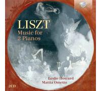 Leslie Howard/Mattia Ometto - Liszt: Music for 2 Pianos