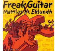Mattias Ia Eklundh - Freak Guitar