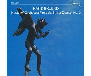 Mattias Ia Eklundh - Hans Eklund: Music for Orchestra / Fantasia / String Quartet No. 3