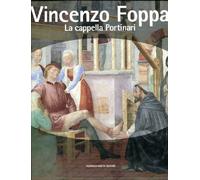 Mattioli Rossi L. - Vincenzo Foppa. La Cappella Portina