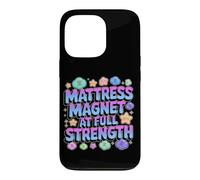 MATTRESS MAGNET AT FULL STRENGTH Case for iPhone 13 Pro