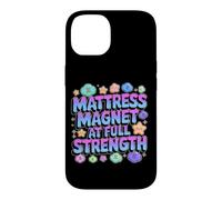 MATTRESS MAGNET AT FULL STRENGTH Case for iPhone 14