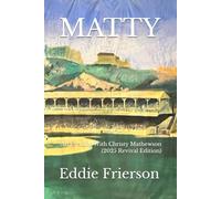 MATTY: An Evening With Christy Mathewson (2025 Revival Edition) (Eddie Frierson's MATTY: AN EVENING WITH CHRISTY MATHEWSON)