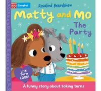 Matty and Mo: The Party : A funny lift-the-flap story