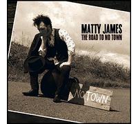 Matty James - The Road To No Town