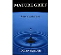 Mature Grief: When a Parent Dies
