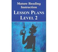 Mature Reading Instruction Lesson Plans Level 2: Research-informed strategies for the classroom