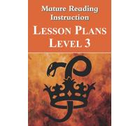 Mature Reading Instruction Lesson Plans Level 3: Research-informed strategies for the classroom