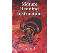 Mature Reading Instruction Level 1: Literacy for Older Students (Mature Reading Instruction (MRI))