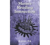 Mature Reading Instruction Level 5A: Literacy for Older Students (Mature Reading Instruction (MRI))