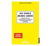 Matze Hielscher Die Schule meines Lebens: Weisheiten und Lebenstrick (Paperback)
