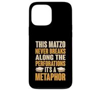Matzo Never Breaks On The Perforations Metaphor Case for iPhone 13 Pro Max