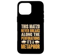 Matzo Never Breaks On The Perforations Metaphor Case for iPhone 16 Pro Max