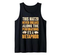 Matzo Never Breaks On The Perforations Metaphor Tank Top
