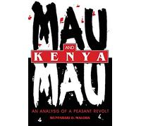 Mau Mau and Kenya: An Analysis of a Peasant Revolt (Blacks in the Diaspora)