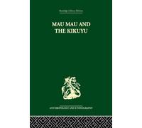 Mau Mau and the Kikuyu
