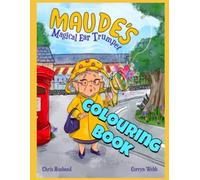 Maude's Magical Colouring Book (Maude's Magical Ear Trumpet)