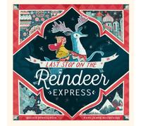 Maudie Powell-Tuck Last Stop on the Reindeer Express Paperback Book Maudie Powell-Tuck Multicolor