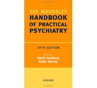 Maudsley Handbook of Practical Psychiatry