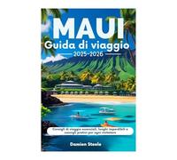 Maui Guida di viaggio 2025-2026: Consigli di viaggio essenziali, luoghi imperdibili e consigli pratici per ogni visitatore