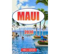 Maui Guida Di Viaggio 2026: Consigli pratici per esplorare le migliori spiagge, i sentieri escursionistici, i parchi nazionali, le avventure all'aria aperta e la ricca cultura delle Hawaii