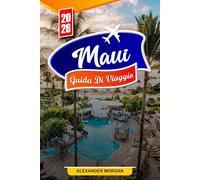MAUI Guida di viaggio 2026: Scopri gemme nascoste, monumenti storici, consigli di viaggio ed esperienze di vacanza indimenticabili