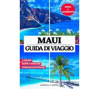 MAUI GUIDA DI VIAGGIO (A COLORI): Un manuale essenziale sui migliori posti da visitare, alloggi consigliati, informazioni di viaggio aggiornate, frasi ... HUB MULTI-LANGUAGE TRAVEL BOOKS (FULL COLOR))