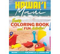 Maui Hawai'i Coloring Book and Fun Activities!: Island Adventures | Fruits and Flowers (Maui Hawai'i Coloring Books and Fun Activities!)