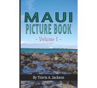 Maui Picture Book - Volume 1: A Visual Adventure In Paradise | Journey Through The Valley Isle | 6x9 Inches | 48 Pages