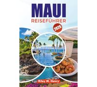MAUI REISEFÜHRER 2026: Erkunde Maui mit Karten, Reiserouten und Reisetipps