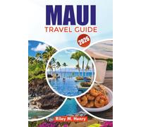 MAUI TRAVEL GUIDE 2026: Explore Maui with Maps, Itineraries & Travel Tips