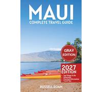 Maui Travel Guide: Top Things to Do, Road to Hana, Best Beaches, Itineraries, Maps, Hotels, Restaurants & Practical Travel Tips