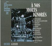 Mauillon/Le Bozec - ? nos morts ignor?s (Les Musiciens et la Grande Guerre)