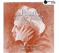 Mauillon, Marc - Marc Mauillon/Anne Le Bozec: Fauré Et Ses Poètes