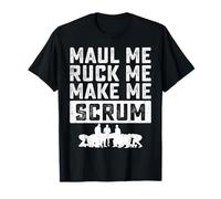 Maul Me Ruck Me Make Me Scrum Athlete Rugby Player T-Shirt