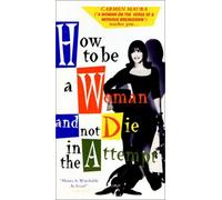 Maura, Carmen - How to Be a Woman & Not Die in