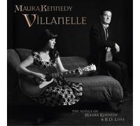 Maura Kennedy - Villanelle: The Songs Of Maura [CD]