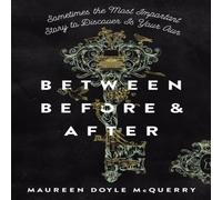 Maureen Doyle McQuerry The Between Before & After Paperback Book Maureen Doyle McQuerry Multicolor