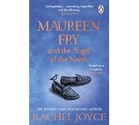 Maureen Fry and the Angel of the North: From the bestselling author of The Unlikely Pilgrimage of Harold Fry (Harold Fry)