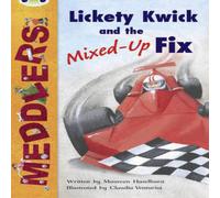 Maureen Haselhurst Bug Club Independent Fiction Year Two Meddlers: Lickety Kwick and Maureen Haselhurst Multicolor