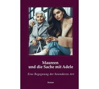 Maureen und die Sache mit Adele: Eine Begegnung der besonderen Art