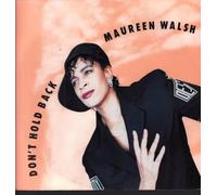 Maureen Walsh - Don't Hold Back