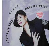 Maureen Walsh - Don't Hold Back Remix - Maureen Walsh 12"