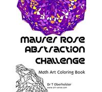 Maurer Rose Abstraction Challenge: Math Art Coloring Book (Data & Math Art)