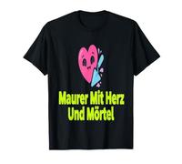 Maurer Spruch Herz und Mörtel Bauarbeiter Humor T-Shirt