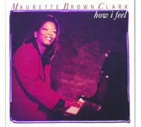Maurette Brown Clark - How I Feel [New CD] Alliance MOD