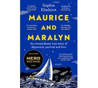Maurice and Maralyn : An extraordinary true story of shipwreck, survival and love