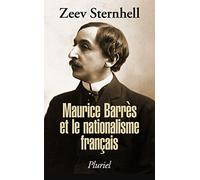 Maurice Barrès et le nationalisme français (Pluriel)
