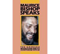 Maurice Bishop Speaks: Grenada Revolution, 1979-83